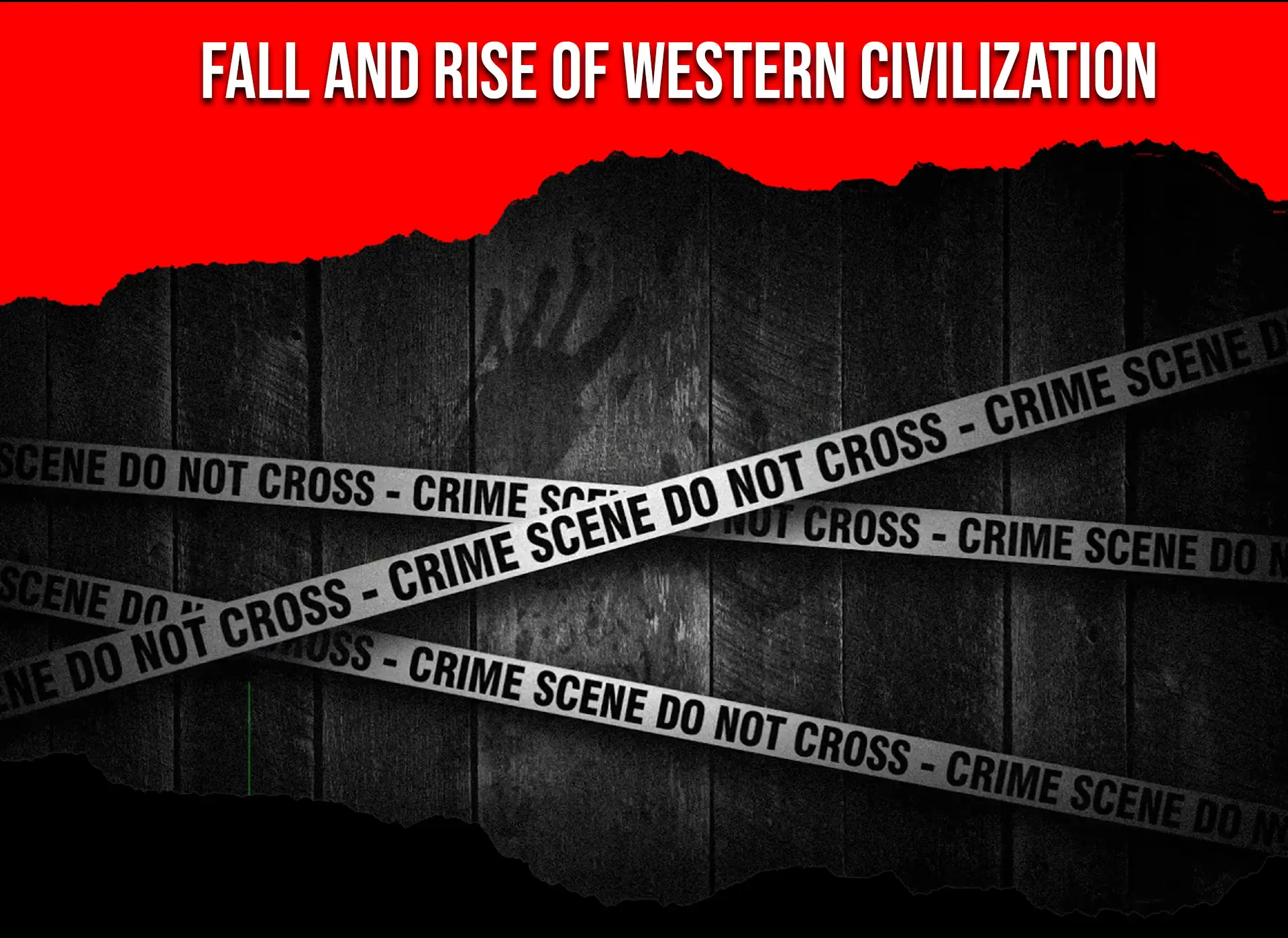 Fall & Rise of Western Civilization